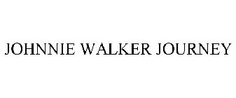 JOHNNIE WALKER JOURNEY