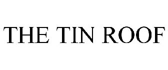 THE TIN ROOF