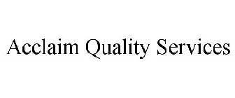 ACCLAIM QUALITY SERVICES