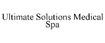 ULTIMATE SOLUTIONS MEDICAL SPA