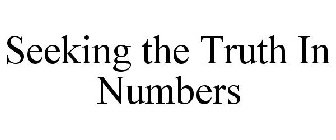 SEEKING THE TRUTH IN NUMBERS