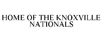 HOME OF THE KNOXVILLE NATIONALS