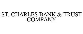 ST. CHARLES BANK & TRUST COMPANY