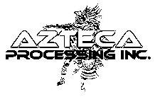 AZTECA PROCESSING INC.
