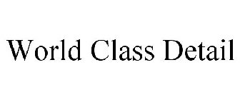 WORLD CLASS DETAIL