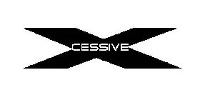 XCESSIVE