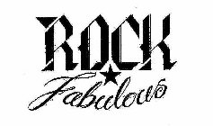 ROCK FABULOUS