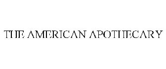 THE AMERICAN APOTHECARY