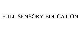 FULL SENSORY EDUCATION