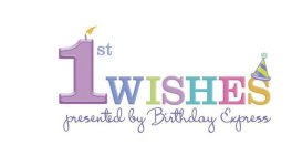 1ST WISHES PRESENTED BY BIRTHDAY EXPRESS