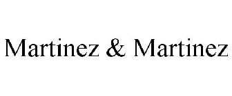 MARTINEZ & MARTINEZ