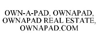 OWN-A-PAD, OWNAPAD, OWNAPAD REAL ESTATE, OWNAPAD.COM