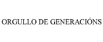 ORGULLO DE GENERACIÓNS