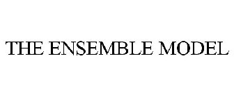 THE ENSEMBLE MODEL