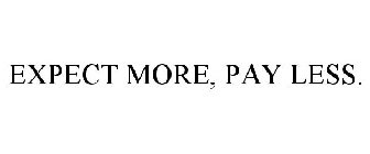 EXPECT MORE, PAY LESS.