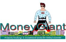 MG MONEYGIANT PROPERTY TRADING & INVESTMENT GAME FOR TODAY'S GIANTS!