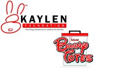 KAYLEN FOUNDATION BUNNY TOTES PROVIDING ASSISTANCE TO CHILDREN & FAMILIES