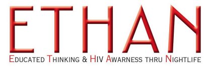 ETHAN EDUCATED THINKING & HIV AWARENESSTHRU NIGHTLIFE