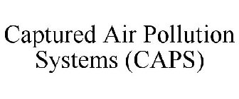 CAPTURED AIR POLLUTION SYSTEMS (CAPS)