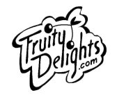 FRUITY DELIGHTS.COM