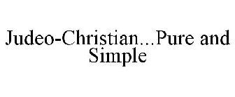 JUDEO-CHRISTIAN...PURE AND SIMPLE