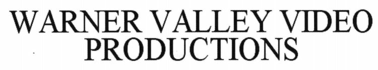 WARNER VALLEY VIDEO PRODUCTIONS