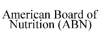 AMERICAN BOARD OF NUTRITION (ABN)