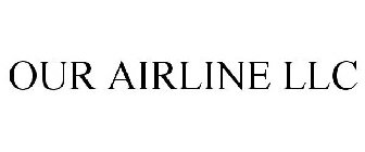 OUR AIRLINE LLC