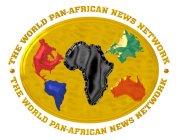 · THE WORLD PAN-AFRICAN NEWS NETWORK · THE WORLD PAN-AFRICAN NEWS NETWORK