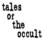 TALES OF THE OCCULT