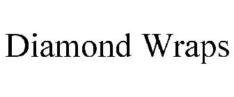 DIAMOND WRAPS