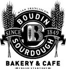 SAN FRANCISCO BOUDIN SINCE B 1849 SOURDOUGH BAKERY & CAFE FRESH EVERYDAY
