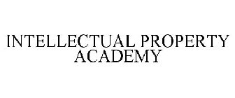 INTELLECTUAL PROPERTY ACADEMY