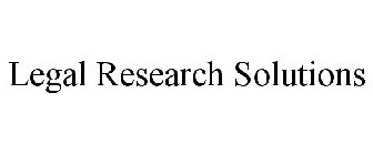 LEGAL RESEARCH SOLUTIONS