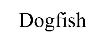 DOGFISH