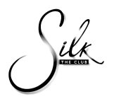 SILK THE CLUB