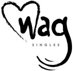 WAG SINGLES