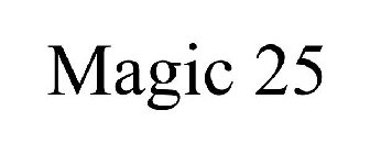 MAGIC 25