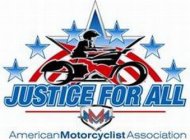 JUSTICE FOR ALL AMA AMERICAN MOTORCYCLIST ASSOCIATION