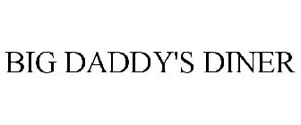 BIG DADDY'S DINER