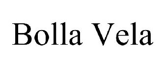 BOLLA VELA