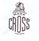 ESTABLISHED 1845 MARK CROSS TRADE MARK