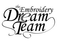 THE EMBROIDERY DREAM TEAM