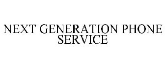 NEXT GENERATION PHONE SERVICE