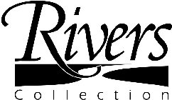 RIVERS COLLECTION