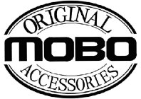 MOBO ORIGINAL ACCESSORIES
