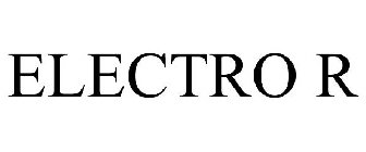 ELECTRO R