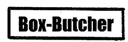 BOX-BUTCHER