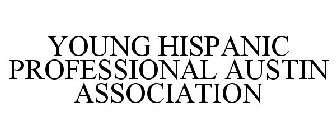 YOUNG HISPANIC PROFESSIONAL AUSTIN ASSOCIATION