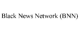 BLACK NEWS NETWORK (BNN)